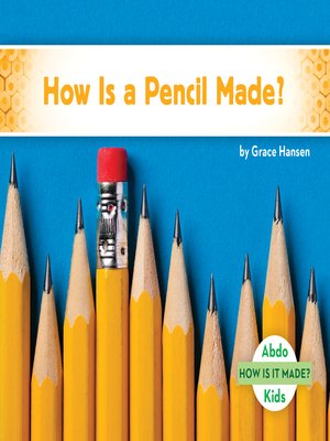 cover image of How Is a Pencil Made?